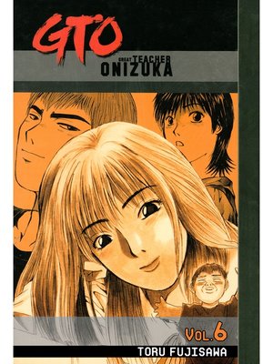 cover image of GTO: Great Teacher Onizuka, Volume 6